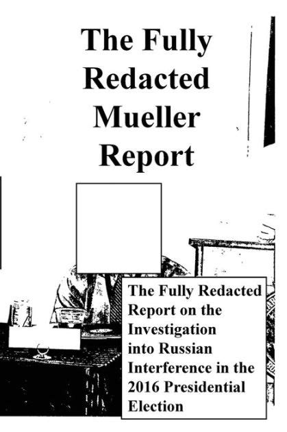 the fully redacted mueller report by robert mueller paperback barnes and noble®