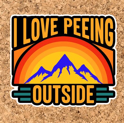 I Love Peeing Outside Sticker Hiking Sticker Camping Etsy