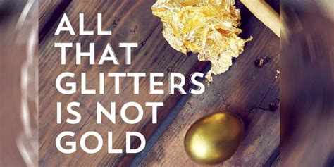 All That Glitters Is Not Gold Proverb Meaning 10 Useful Money Idioms