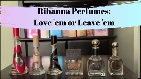Rihanna Perfume Collection Mini Reviews And Favorites Youtube