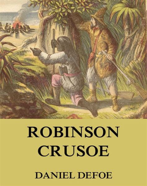 Robinson Crusoe By Daniel Defoe Paperback Barnes And Noble®