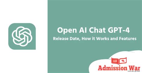 Open Ai Chat Gpt 4 Release Date How It Works And Features