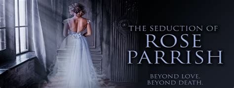 the seduction of rose parrish movie review cryptic rock