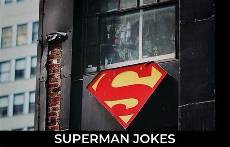 139 Superman Jokes And Funny Puns Jokojokes