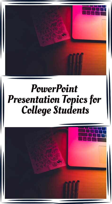 140 Interesting Powerpoint Presentation Topics For Students