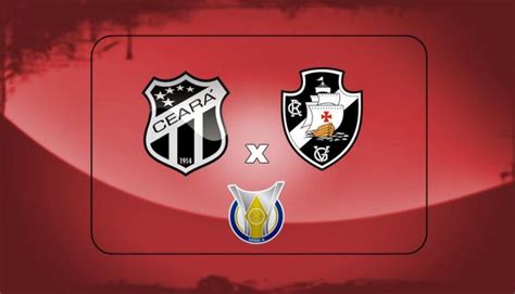 Confira as informações sobre os jogos. Ceará x Vasco ao vivo online: jogo do Brasileirão nesta ...
