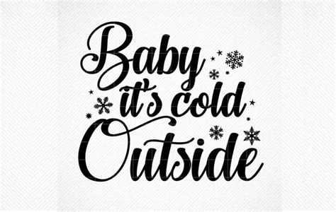 Baby Its Cold Outside Svg Dxf Graphic By Svg Den · Creative Fabrica