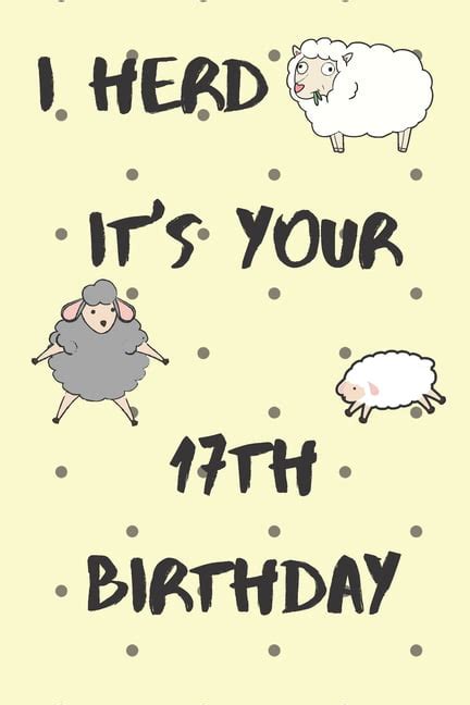 I Herd Its Your 17th Birthday Funny 17th Birthday T Crap Pun