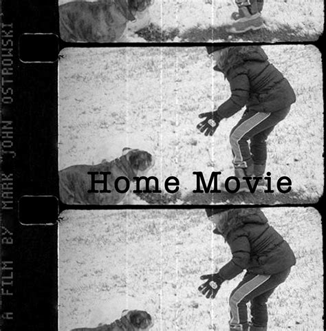 home movie (2014) | Mark Ostrowski
