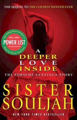 All of that is real. A Deeper Love Inside by Sister Souljah