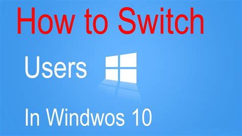 How To Switch Between Users Account Windows 10 Tutorial Youtube