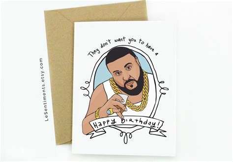 Funny Dj Khaled Birthday Card Birthday Card Dj Khaled