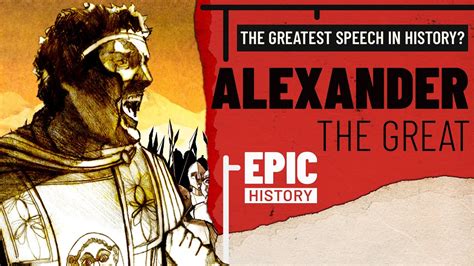 The Greatest Speech In History Alexander The Great The Opis Mutiny The History Channel