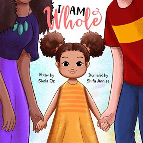 I Am Whole A Multi Racial Childrens Book Celebrating Diversity