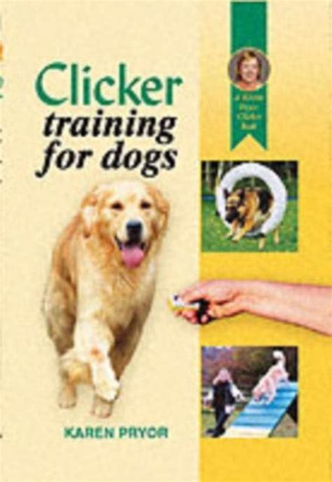 Clicker Training For Dogs Karen Pryor 9781860542824 Boeken