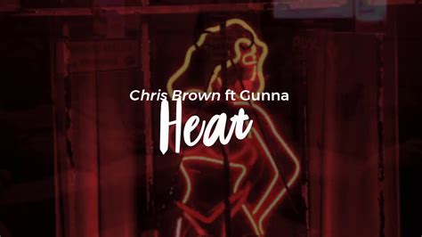 Heat Chris Brown Ft Gunna Traducida Al Español Sub Español Youtube