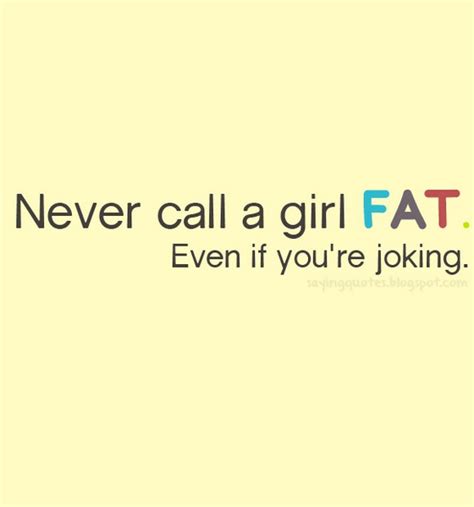 Chubby Girl Quotes Quotesgram