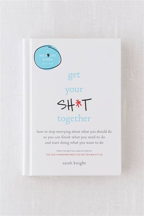 Get Your Sht Together By Sarah Knight In 2020 Inspirational Books