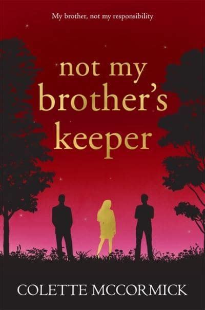 Not My Brothers Keeper Colette Mccormick 9781786156532 Blackwells