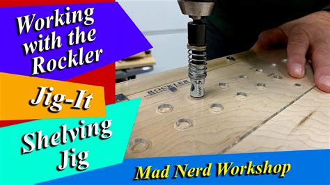 Working With The Rockler Shelving Jig And Set Centering Bit Youtube