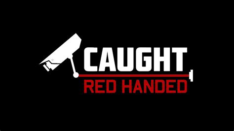Caught Red Handed Episodes Tv Series 2012