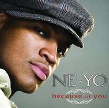 He gained fame for his songwriting abilities when he penned his 2004 hit let me love you for singer mario. Because of You (Ne-Yo song) - Wikipedia