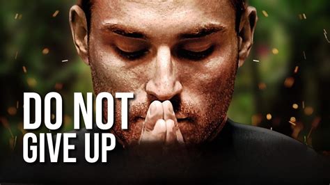 Do Not Give Up Motivational Video Youtube
