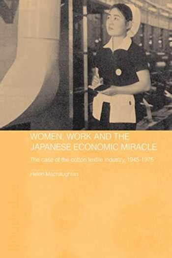 Sell Buy Or Rent Women Work And The Japanese Economic Miracle The