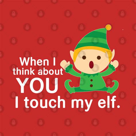 Touch My Elf Holiday T Shirt Teepublic Uk