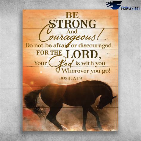 be strong and courageous your god is with you wherever you go joshua 1 9 poster canvas art hoodie