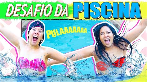 Desafio da piscina brazil fad 1. DESAFIO DA PISCINA | Blog das irmãs - YouTube