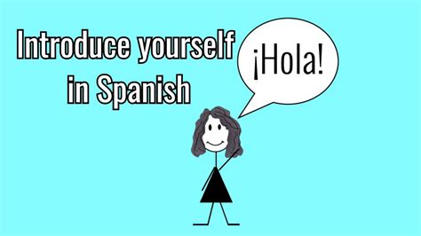 Watch the videos and try to copy the intonation and the way spanish speakers link words. Learn to introduce yourself in Spanish! | Spanish for beginners - YouTube