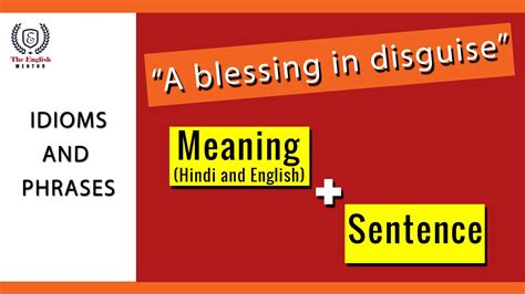 A Blessing In Disguise Idioms And Phrases Meaning And Sentence