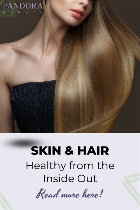 Achieving Healthy Skin And Hair From The Inside Out In 2020 Healthy