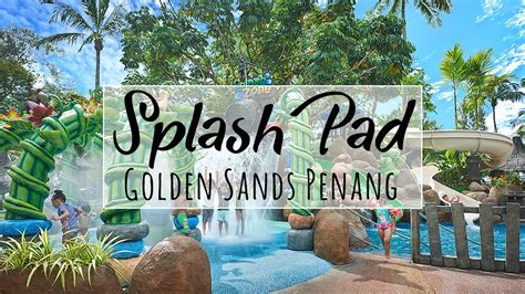 Golden sands resort by shangri la has everything you need for a fabulous holiday in penang, with. Penang | Golden Sands Mini Water Park | Luxury Bucket List ...