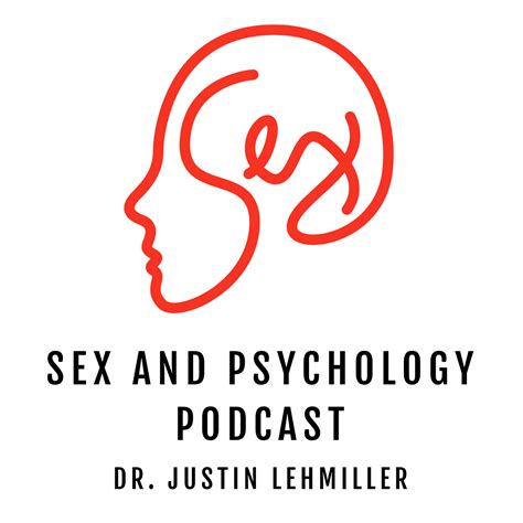 Sex And Psychology Podcast Health Podcast Podchaser