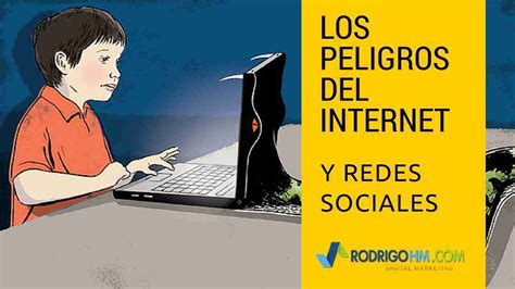 Peligros Del Internet Peligros De Las Redes Sociales Marketing Digital