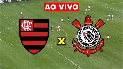 Assistir Flamengo X Corinthians Ao Vivo Online Hd Com Imagens Nitro