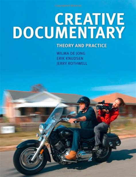 Creative Documentary Theory And Practice Documentary Filmmaking