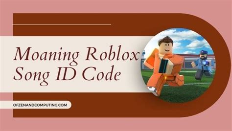 Moaning Roblox Id Code 2022 Song Music Id Codes