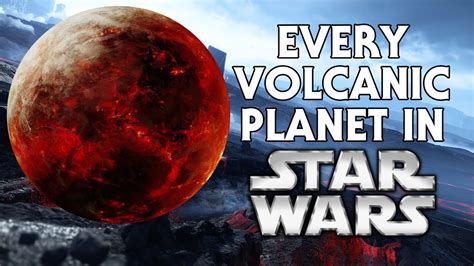 Every Volcanic Planet In Star Wars Canon Youtube