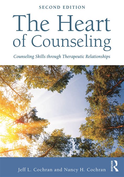 The Heart Of Counseling Counseling Skills Through Therapeutic