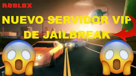 Nuevo Server Vip Jailbreak Roblox Youtube