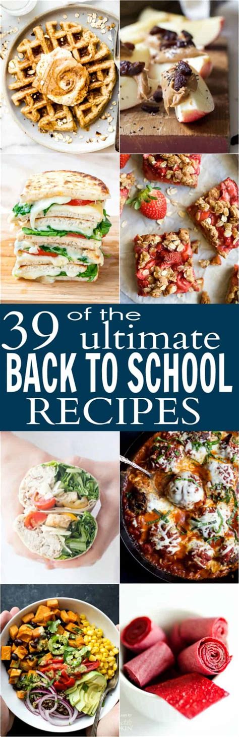 39 Of The Ultimate Back To School Recipes Easy Healthy Recipes