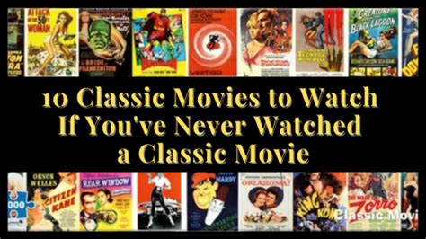 10 Classic Movies To Watch If Youve Never Watched A Classic Movie