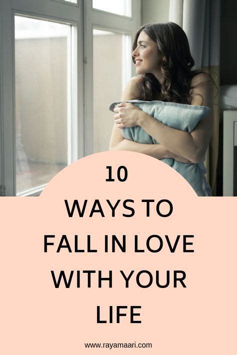 10 Tips To Fall In Love With Your Life Self Improvement Tips Self