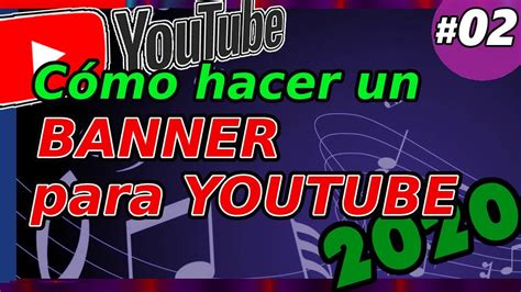 Cómo Hacer Un Banner Para Youtube Con Canva Poner Colocar Cabecera