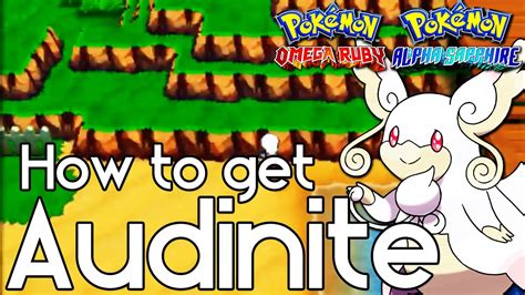 How To Get Audinite Pokemon Omega Ruby And Alpha Sapphire Pokemon