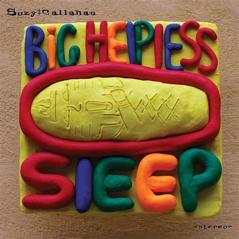 Big Helpless Sleep Album By Suzy Callahan Spotify