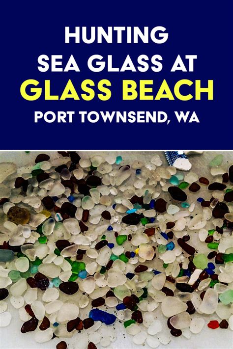 Hunting Sea Glass At Sea Glass Beach Port Townsend Wa